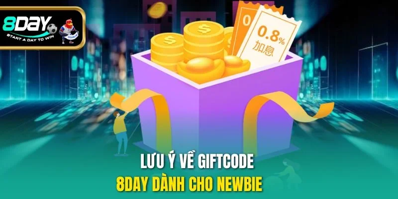 Lưu ý về giftcode 8DAY dành cho newbie